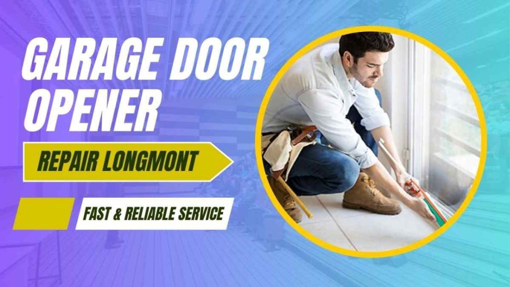 Garage Door Opener Repair Longmont